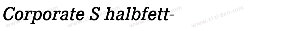 Corporate S halbfett字体转换